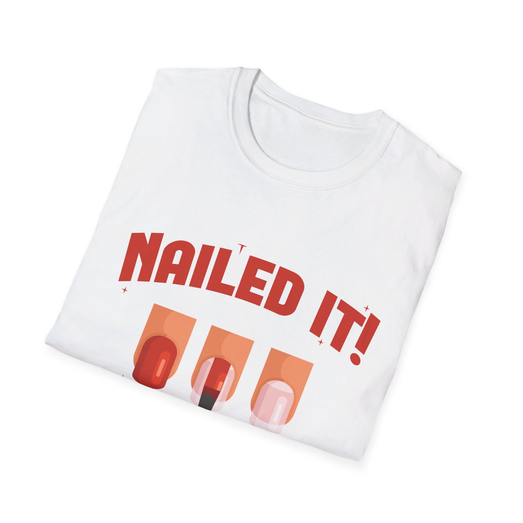 Nailed It! T-Shirt