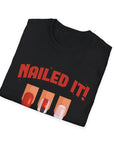 Nailed It! T-Shirt